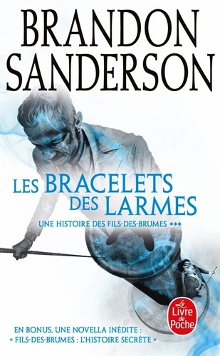 Fils-des-brumes Tome 6 : Les Bracelets des Larmes. Suivi de Fils-des-brumes : l'histoire secrète