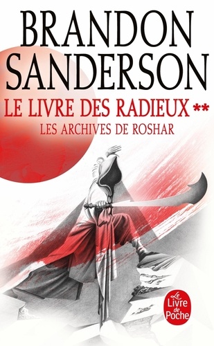 Les archives de Roshar Tome 2 : Le livre des radieux. Tome 2