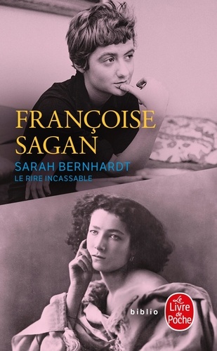 Sarah Bernhardt, le rire incassable