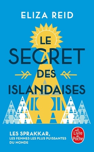 Le secret des islandaises. Les Sprakkar, les femmes les plus puissantes du monde