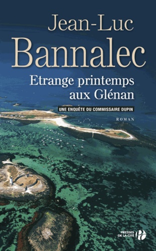 Une enquête du commissaire Dupin : Etrange printemps aux Glénan