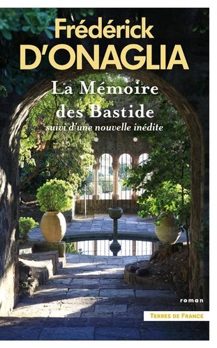 La Mémoire des Bastides. Sui d'une nouvelle inédite Un regard de soie