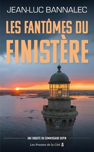 Les Fantômes du Finistère. Une enquête du commissaire Dupin