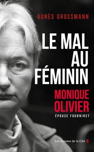 Le mal au féminin. Monique Olivier