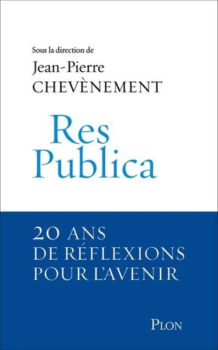 Res Publica. Vingt ans de réflexion pour l'avenir