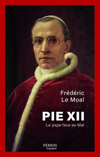 Pie XII. Le pape face au Mal