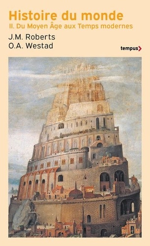 Histoire du monde Tome 2 : Du Moyen Age aux Temps modernes