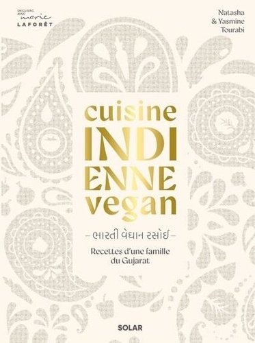 Cuisine indienne vegan. Recettes d'une famille du Gujarat