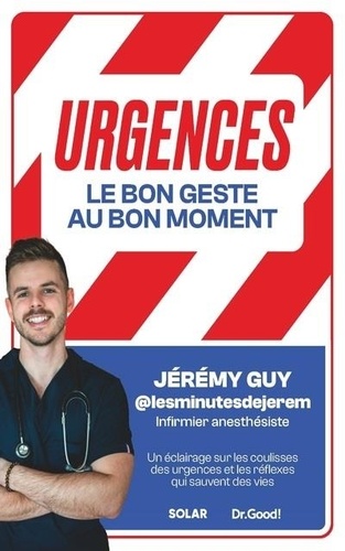 Urgences. Le bon geste au bon moment