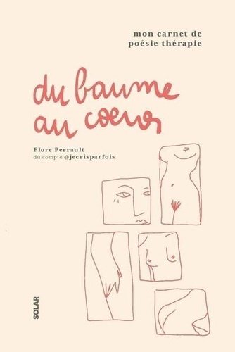 Du baume au coeur. Mon carnet de poésie thérapie