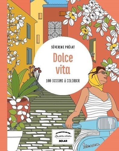 Dolce vita. 100 dessins à colorier