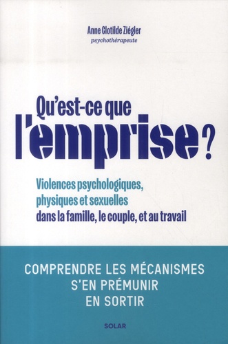 Qu'est-ce que l'emprise ? Comprendre les mécanismes de prédation, s'en prémunir, en sortir