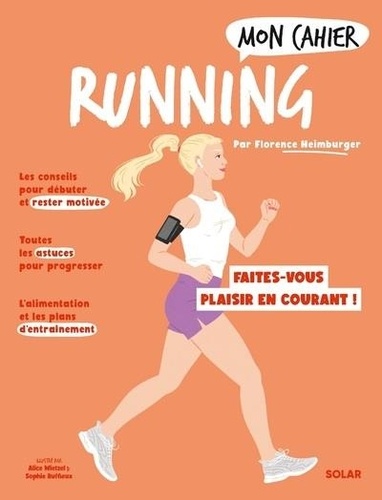 Mon cahier Running. Faites-vous plaisir en courant !