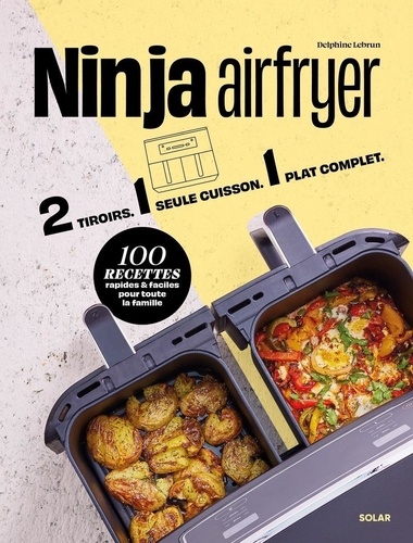 Ninja Airfryer. 2 tiroirs - 1 seule cuisson - 1 plat complet