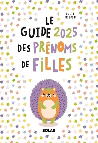 Guide des prénoms de filles. Edition 2025