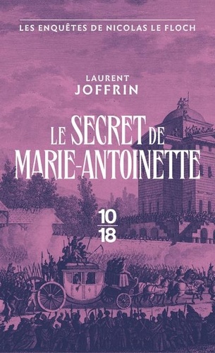 Le secret de Marie-Antoinette. Les enquêtes de Nicolas Le Floch, commissaire au Châtelet