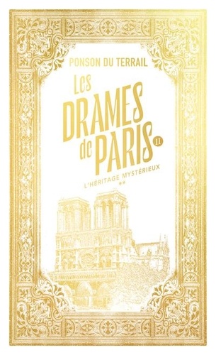 Les drames de Paris Tome 2 : L'héritage mystérieux