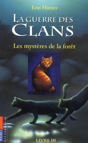 La Guerre des Clans (Cycle 1) Tome 3 : Les mystères de la forêt