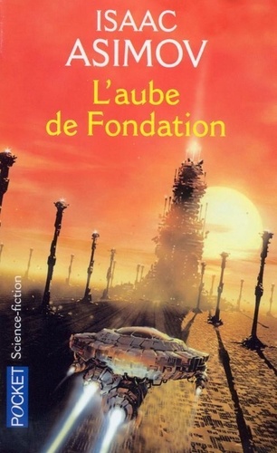 Le cycle de la Fondation Tome 2 : L'aube de Fondation