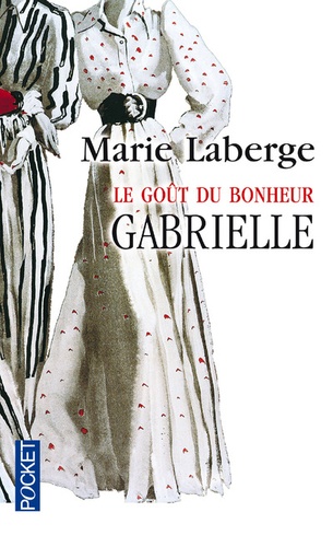 Le Goût du bonheur Tome 1 : Gabrielle