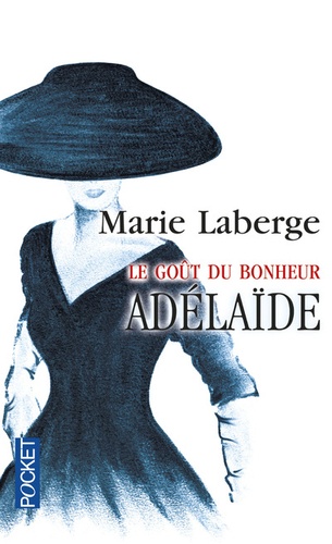 Le Goût du bonheur Tome 2 : Adélaïde