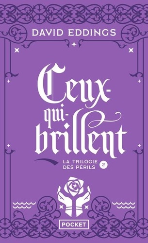 La trilogie des périls Tome 2 : Ceux-qui-brillent