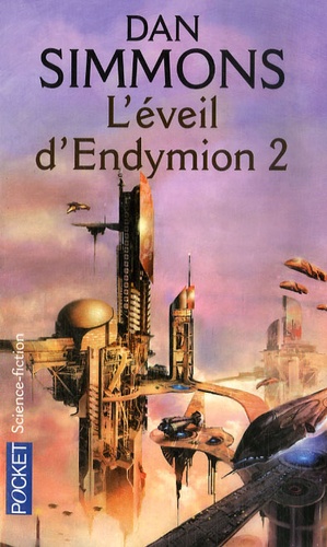 Les voyages d'Endymion Tome 4 : L'éveil d'Endymion. Tome 2