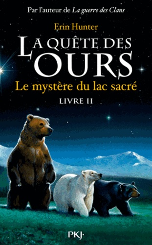 La quête des ours, cycle 1 Tome 2 : Le mystère du lac sacré