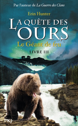 La quête des ours, cycle 1 Tome 3 : Le géant de feu