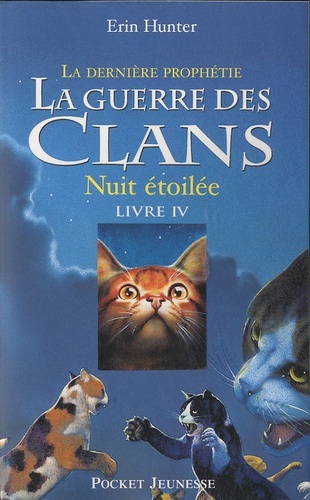 La guerre des clans : La dernière prophétie (Cycle II) Tome 4 : Nuit étoilée