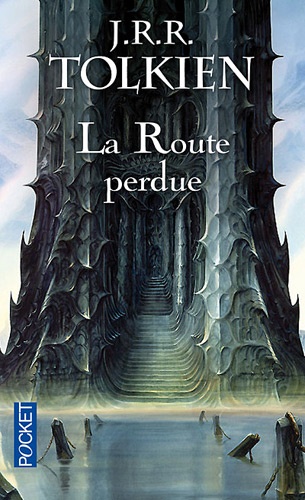 La route perdue et autres textes.  Langues et légendes avant le seigneur des anneaux