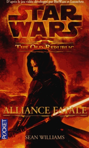 Star Wars : The Old Republic : Alliance fatale