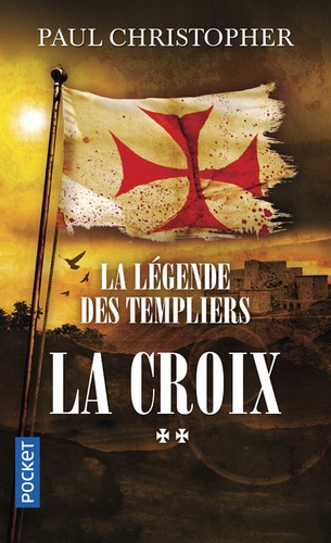 La légende des templiers Tome 2 : La croix