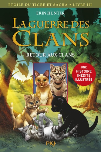 La guerre des clans : Etoile du Tigre et Sacha Tome 3 : Retour aux clans