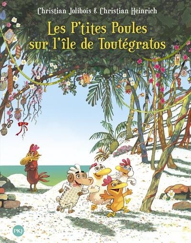 Les P'tites Poules Tome 14 : Les P'tites Poules sur l'île de Toutégratos