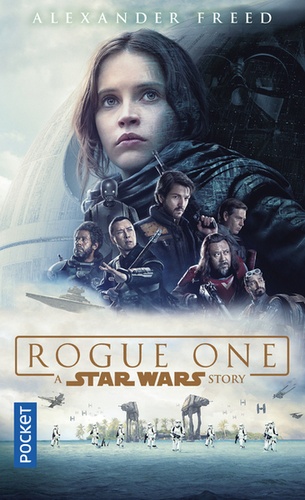 Rogue One. A Star Wars Story