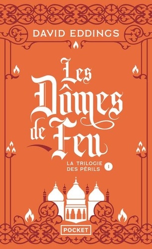 La trilogie des périls Tome 1 : Les domes de feu