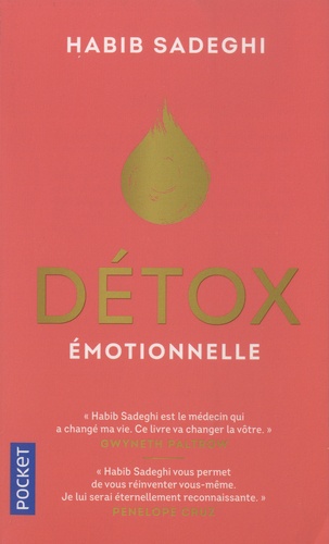 Détox émotionnelle. La cure détox du mental et de l'émotionnel pour retrouver la santé et s'épanouir en 12 étapes