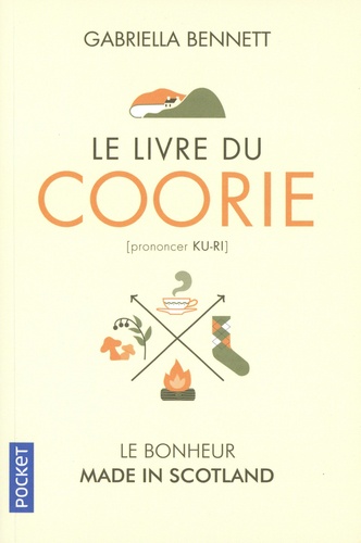 Le livre du coorie. Entre paysages sauvages et coin du feu