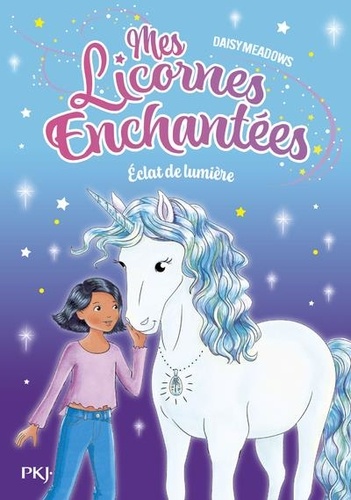 Mes Licornes Enchantées Tome 4 : Eclat de lumière