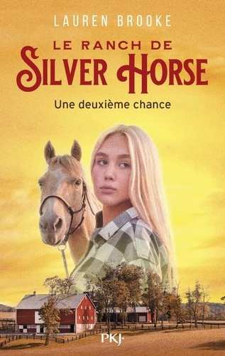 Le ranch de Silver Horse Tome 1 : Une deuxième chance