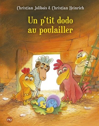 Les P'tites Poules : Un p'tit dodo au poulailler