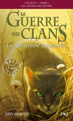 La guerre des clans : les signes du destin (Cycle IV) Tome 1 : La quatrième apprentie