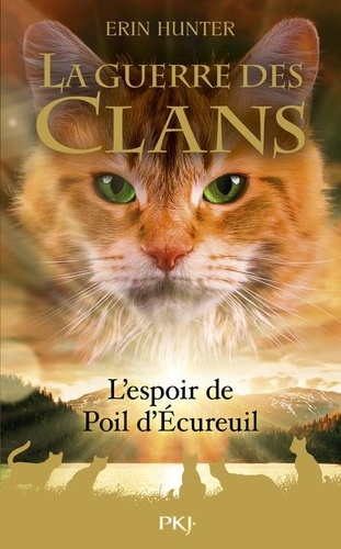 La Guerre des Clans (Hors-série) : L'espoir de Poil d'Ecureuil