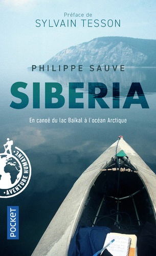 Siberia. En canoë du lac Baïkal à l'océan Arctique