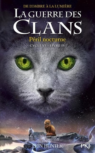 La guerre des clans : De l'ombre à la lumière (Cycle VI) Tome 4 : Péril nocturne