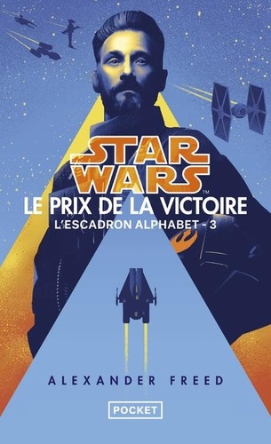 Star Wars. L'Escadron Alphabet Tome 3 : Le prix de la victoire