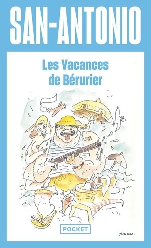 Les vacances de Berurier. Ou La croisière du Mer d'Alors