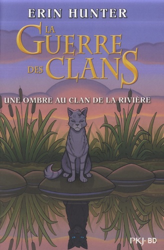 La Guerre des Clans : Une ombre au clan de la rivière