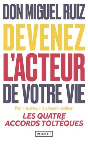 Devenez l'acteur de votre vie. Comment vivre une vie authentique